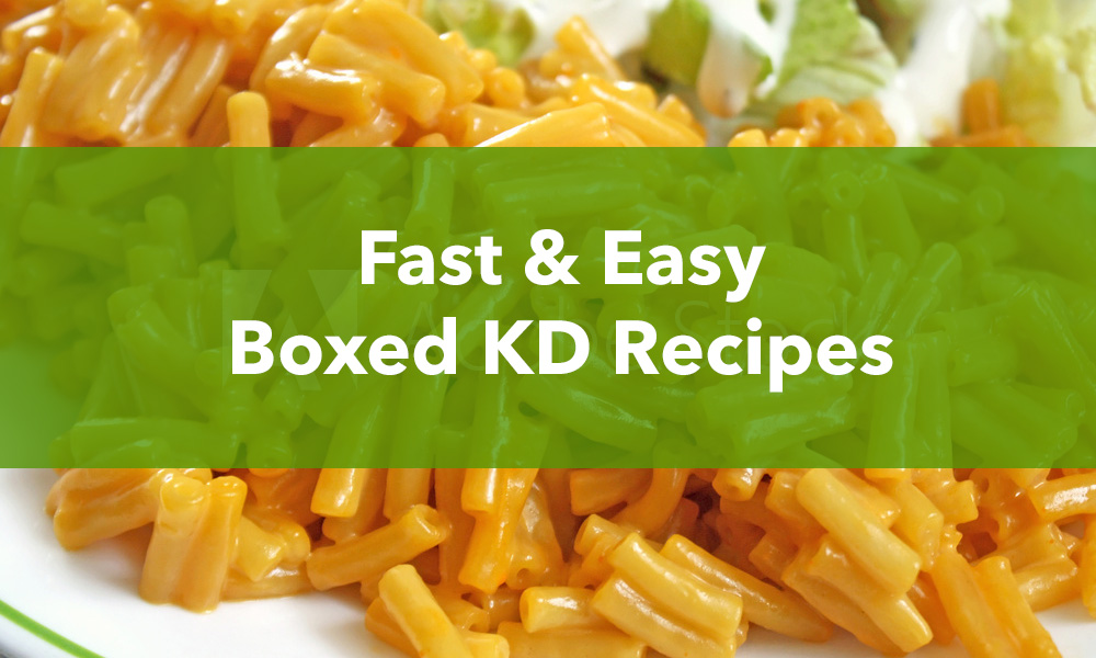 Fast & Easy Boxed KD Recipes